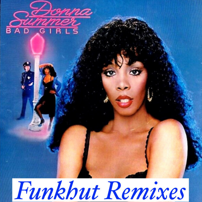 Donna Summer "BAD GIRLS" Funkhut Mixes Donna Summers Funkhut Records