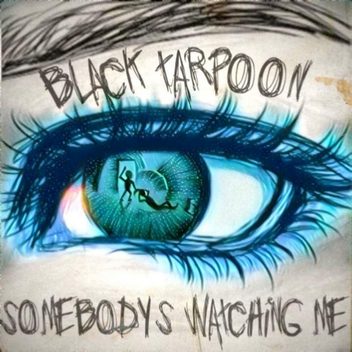 Somebody's Watching Me *Single* Cover Black TarPoon