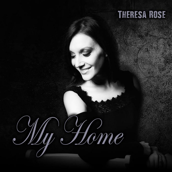 My Home Theresa Rose