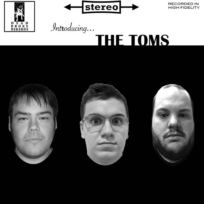 Introducing... The Toms The Toms (NY) Dead Broke Rekerds
