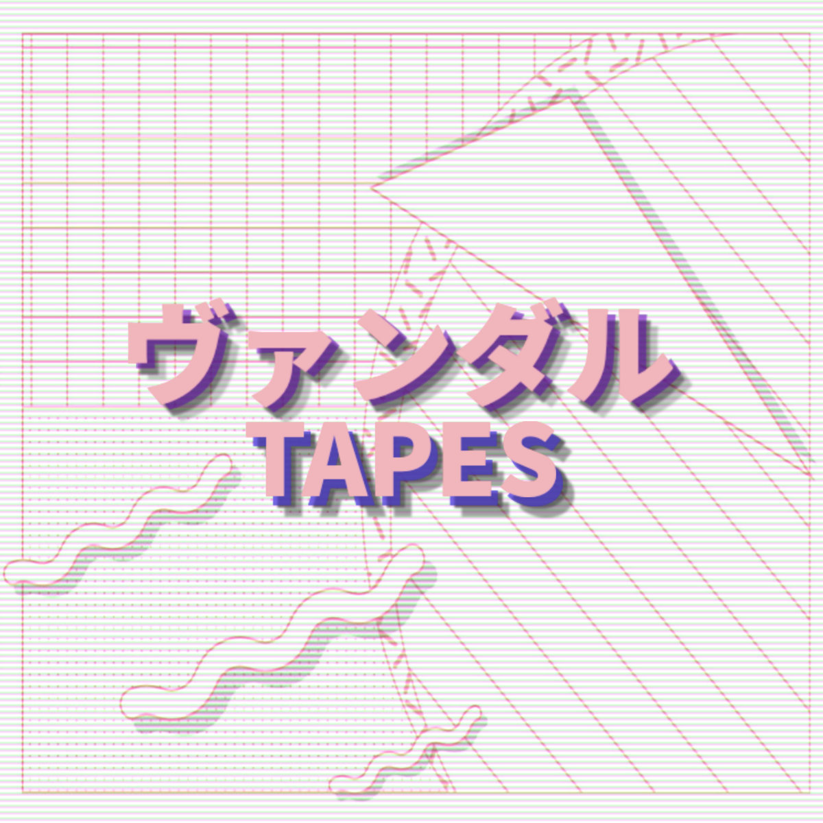 vandal tapes coming soon ヴァンダル tapes