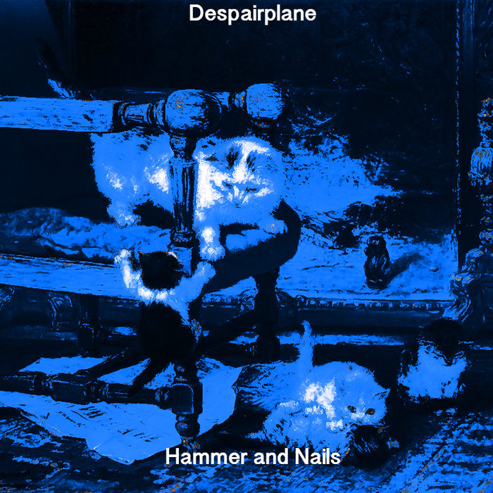 Hammer and Nails Despairplane