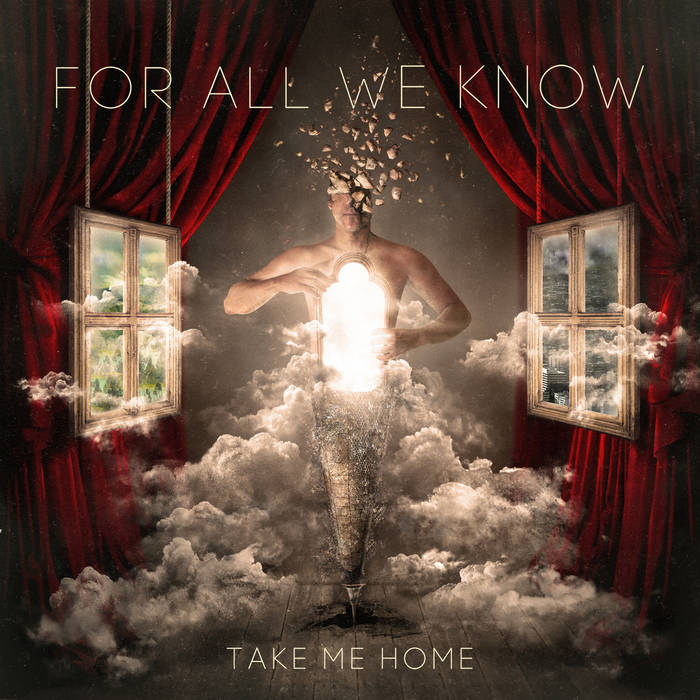 Take Me Home For All We Know