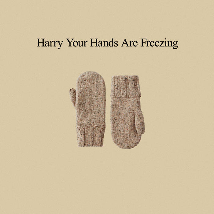 Harry Your Hands Are Freezing All Pencils Down