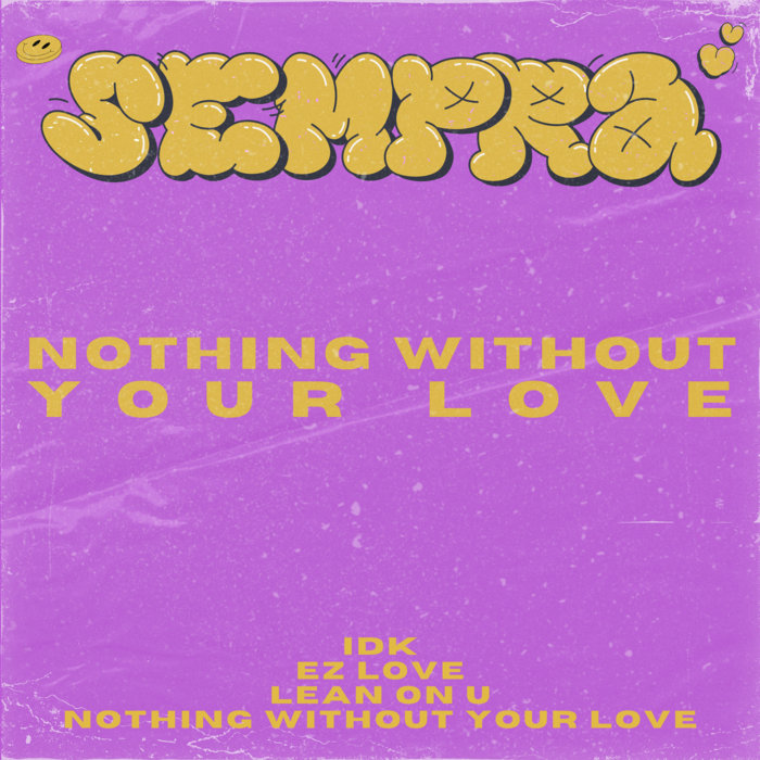 Nothing Without Your Love Sempra Headroom Records