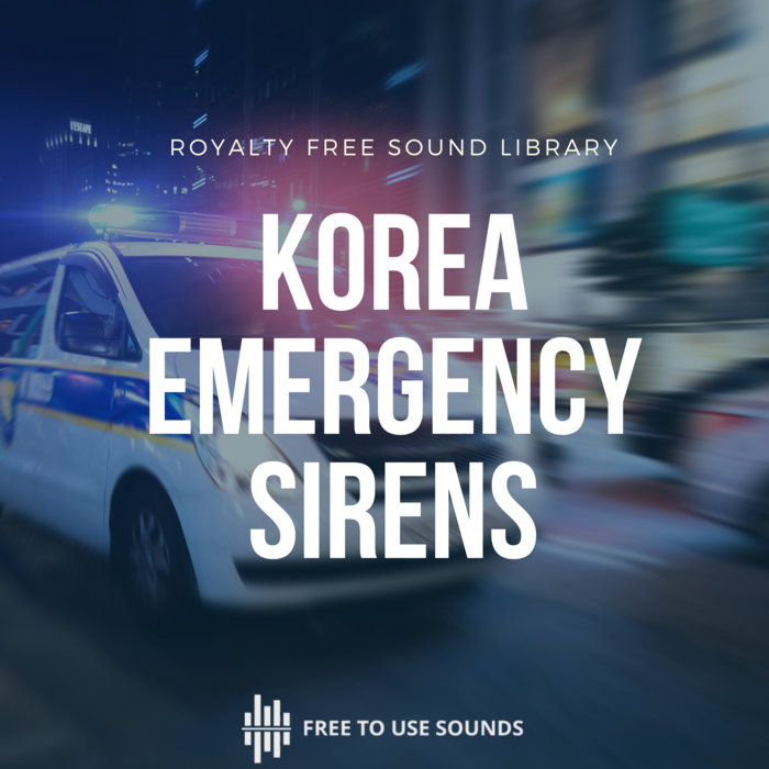 Korea Emergency Sirens Sound Effects Library freetousesounds