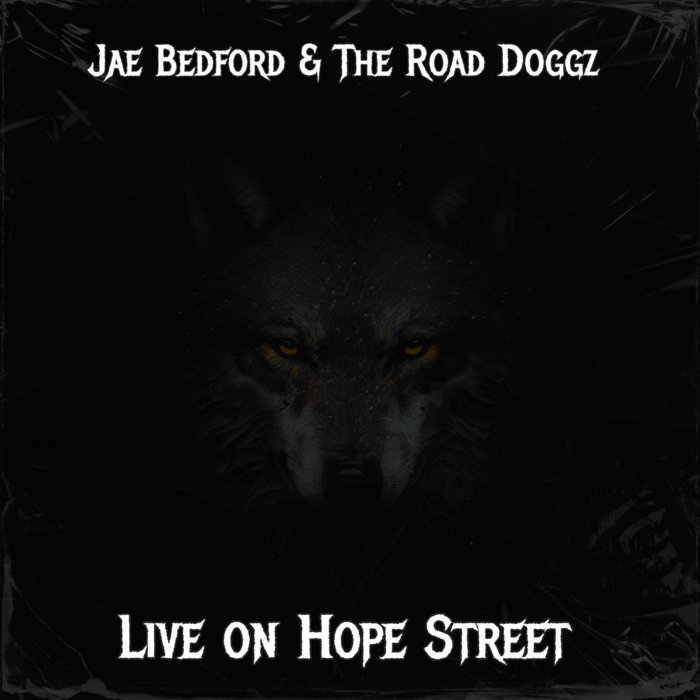 Live on Hope Street Jae Bedford & The Road Doggz Bedford Entertainment
