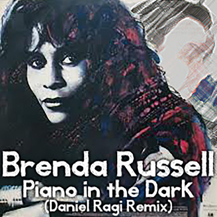 Brenda Russell Piano in the dark (Daniel Ragi Club Mix) DJ Daniel Ragi