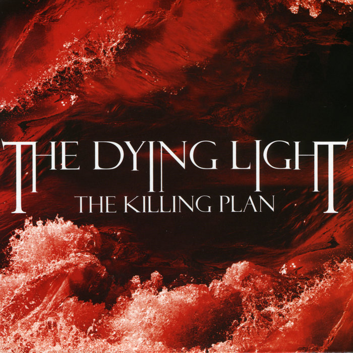 The Killing Plan The Dying Light