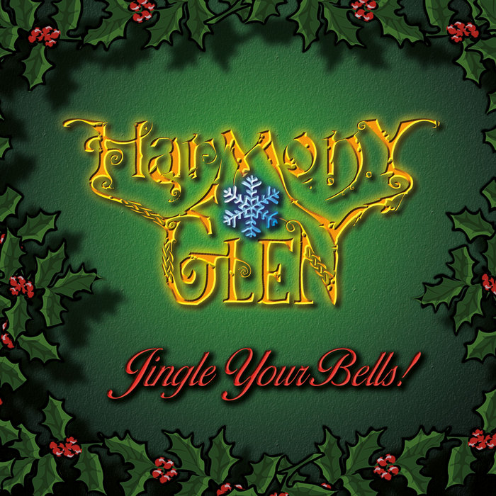 Jingle Your Bells Harmony Glen