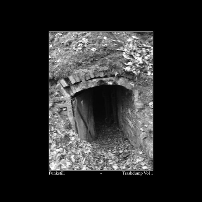 Trash Dump Vol. I Funkstill