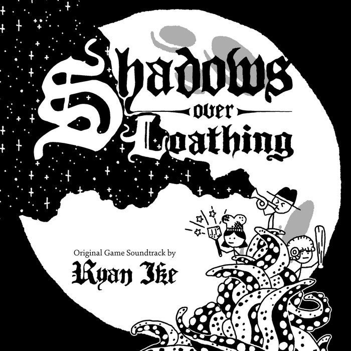 Shadows Over Loathing (Original Game Soundtrack) Ryan Ike