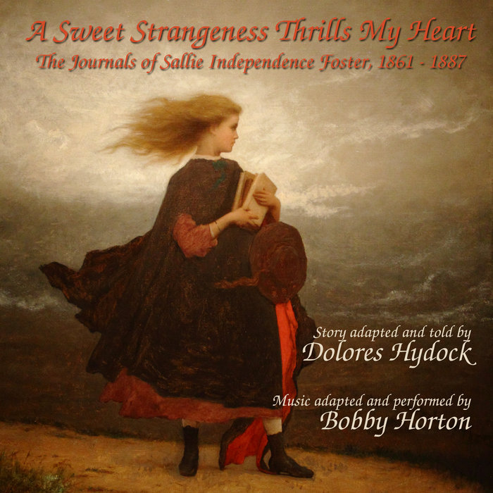 A Sweet Strangeness Thrills My Heart The Journals of Sallie