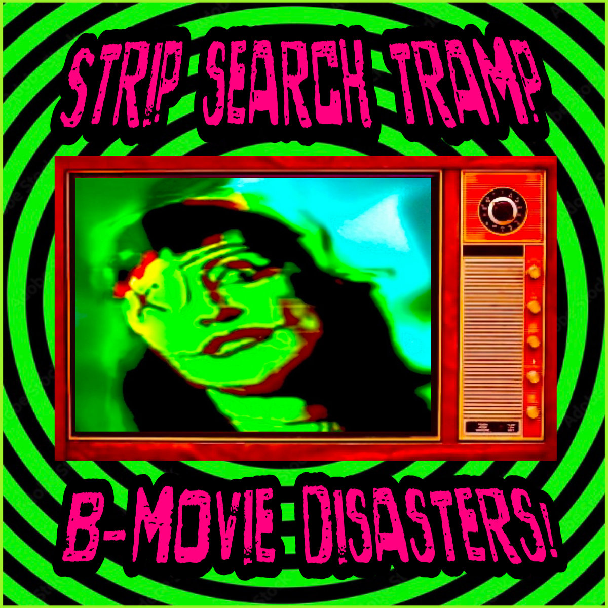 B-Movie Disasters | Strip Search Tramp