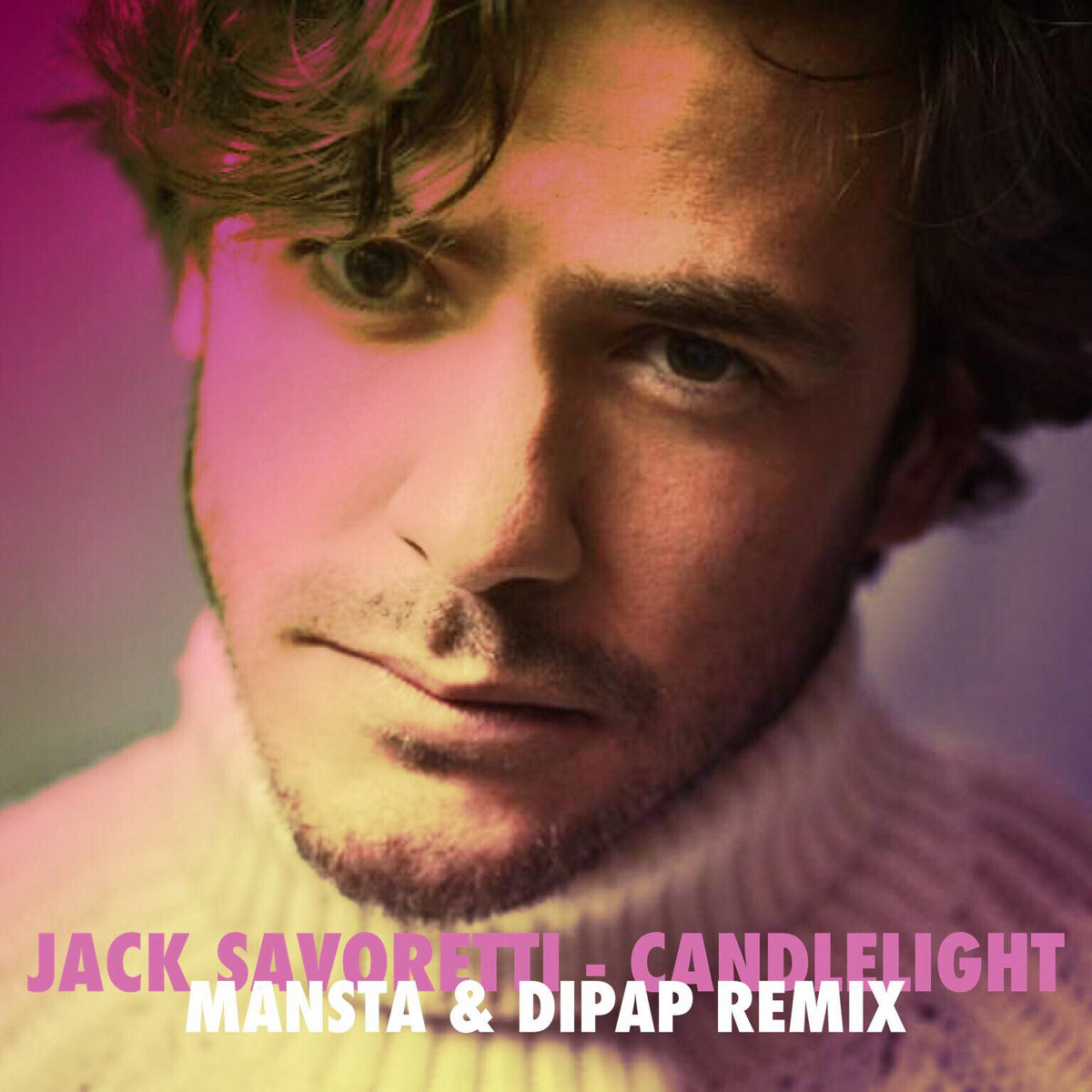 Jack Savoretti Candlelight (MANSTA & DiPap Remix) MANSTA