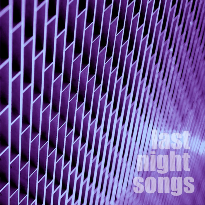 last night songs last night songs