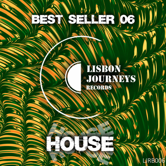 Best Seller 06 House Various Artists Lisbon Journeys Records
