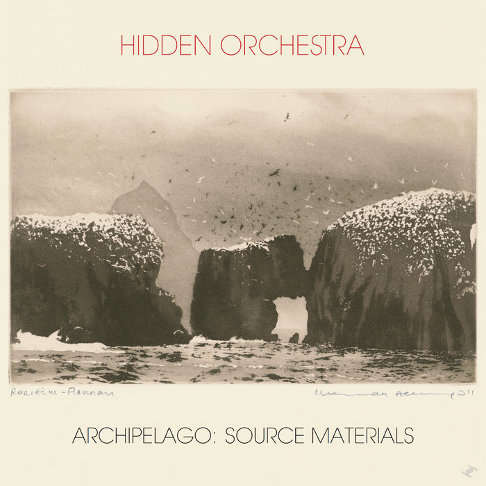 Archipelago Source Materials Hidden Orchestra
