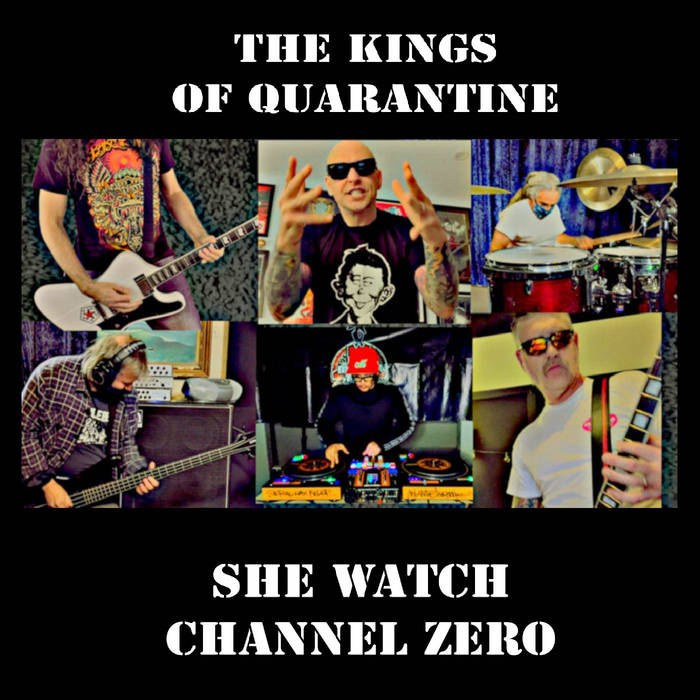SHE WATCH CHANNEL ZERO (Public Enemy cover) | The Kings Of Quarantine