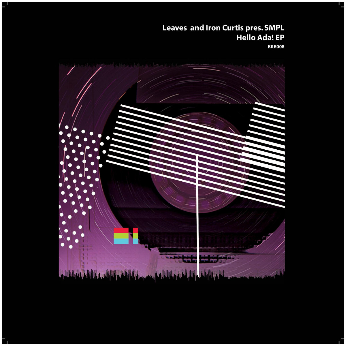 Hello Ada! EP Iron Curtis & Leaves pres. SMPL Black Key Records