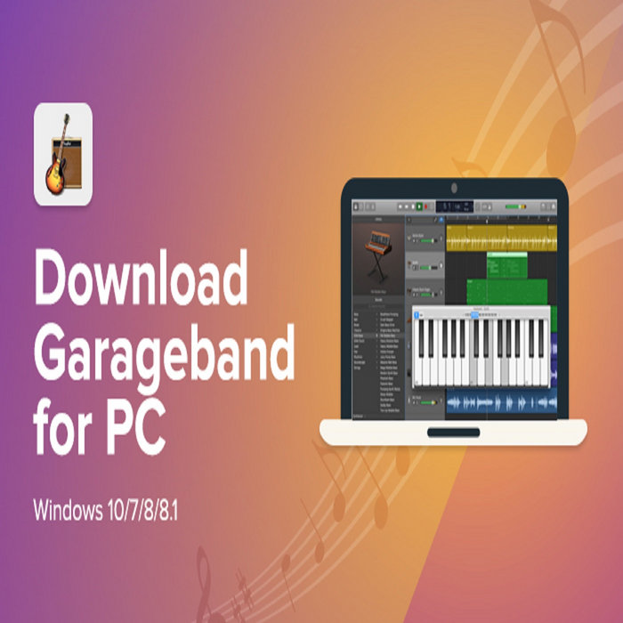 How to Download GarageBand for Windows PC? Peter