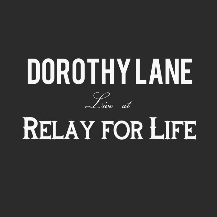 Live at Relay for Life Dorothy Lane