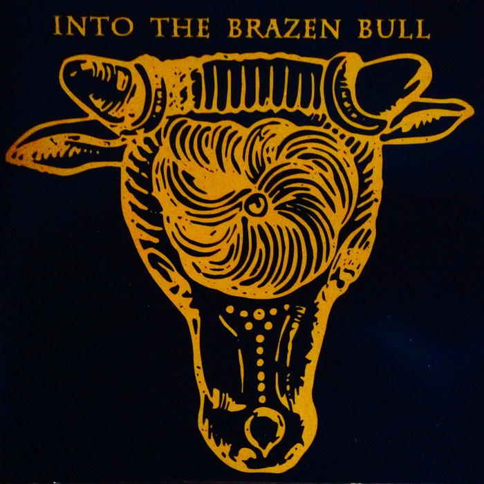 Into the Brazen Bull House Of Atreus