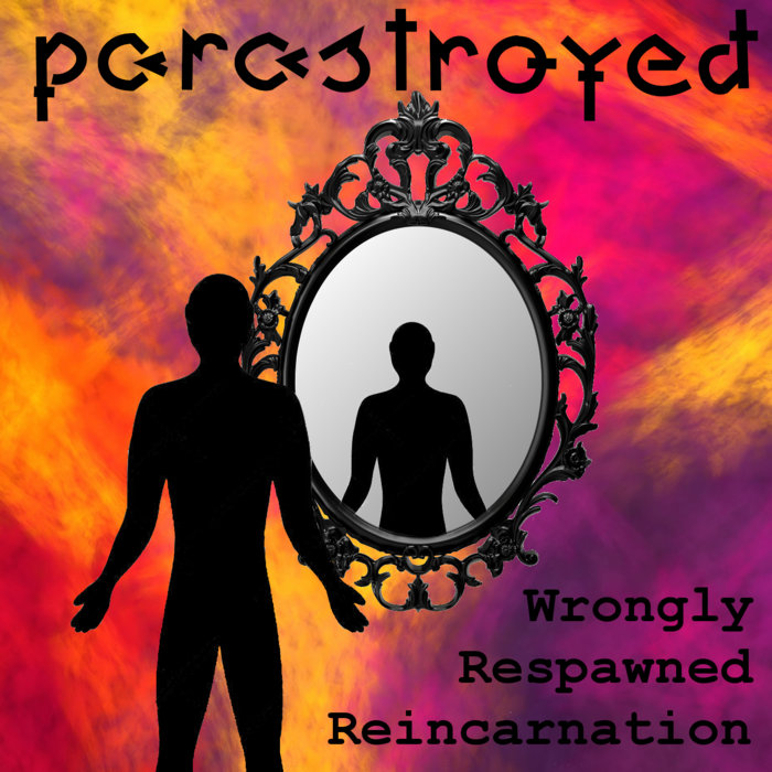 Wrongly Respawned Reincarnation Parastroyed