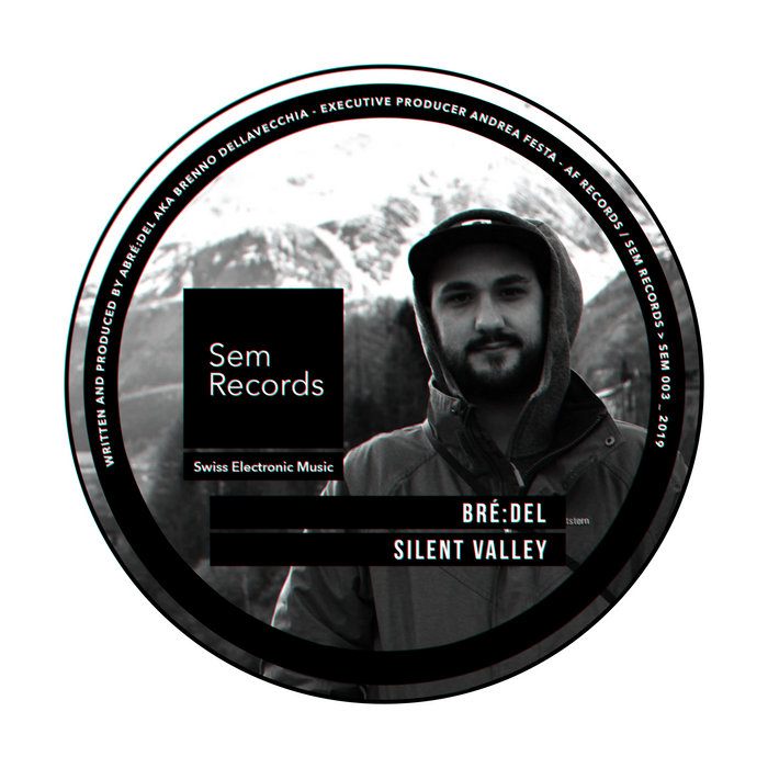 SILENT VALLEY BREDEL Sem Records / Swiss Electronic Music
