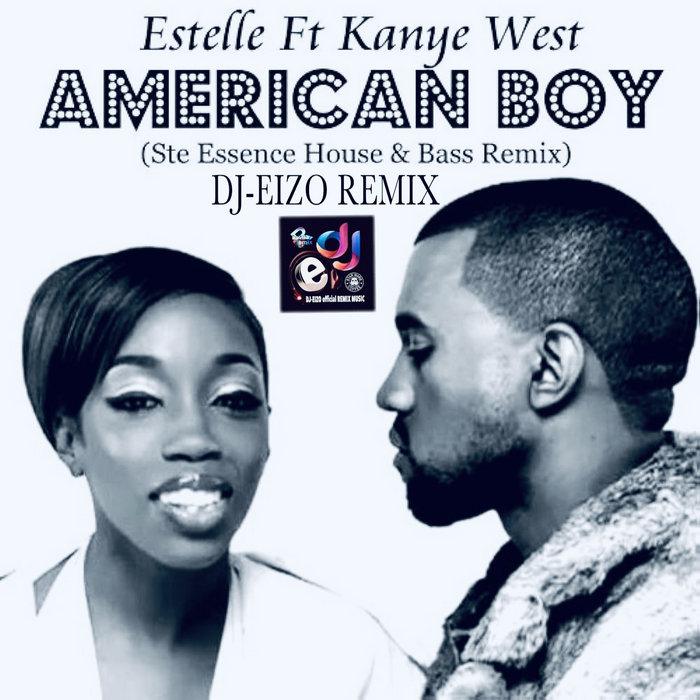 Estelle ft Kanye West American Boy (DjEizo N,Y Funk Remix) (Dirty