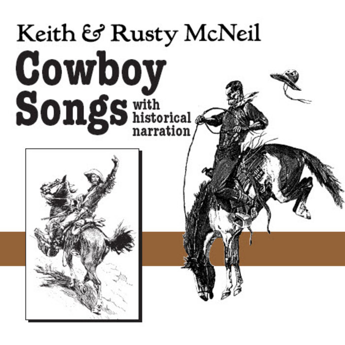 Cowboy Songs (Disc 3 of 3) Keith & Rusty McNeil