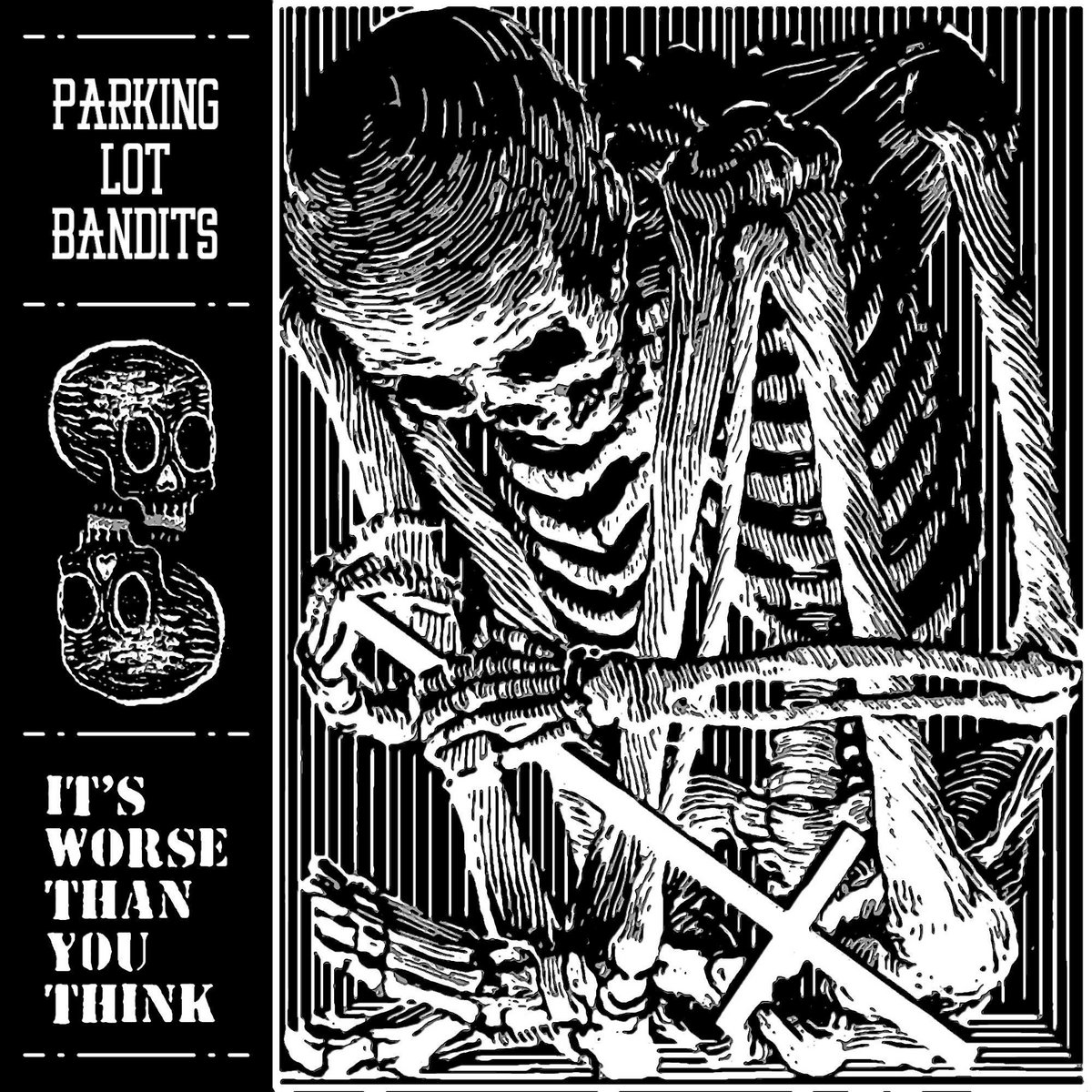 It's Worse Than You Think Parking Lot Bandits