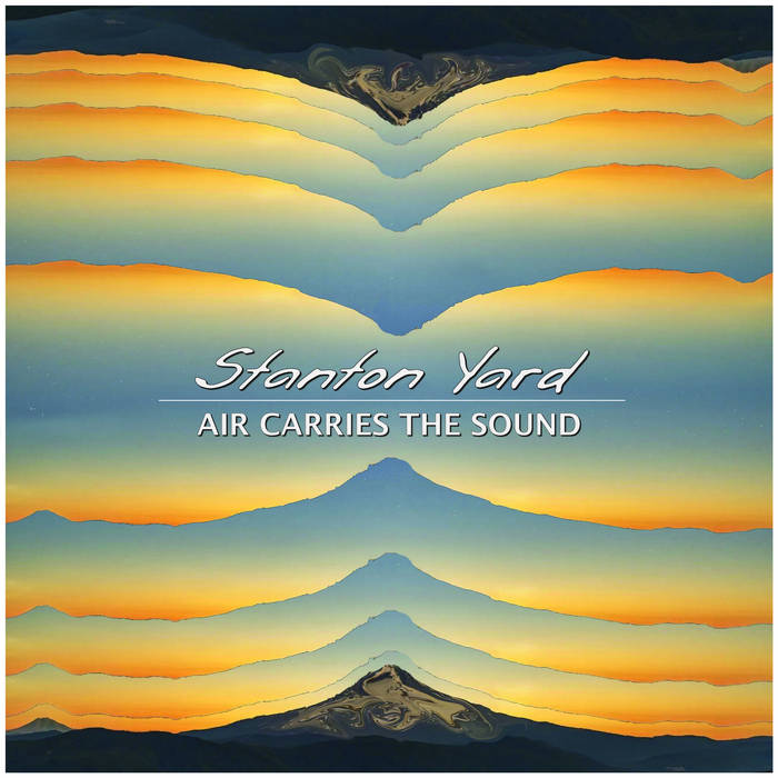 Air Carries the Sound Stanton Yard