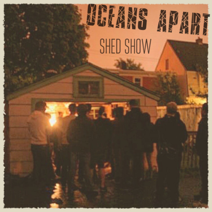 Shed Show Oceans Apart