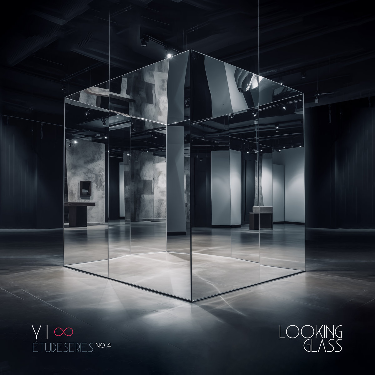Etudes Series No.4 Looking Glass Yinfinitio