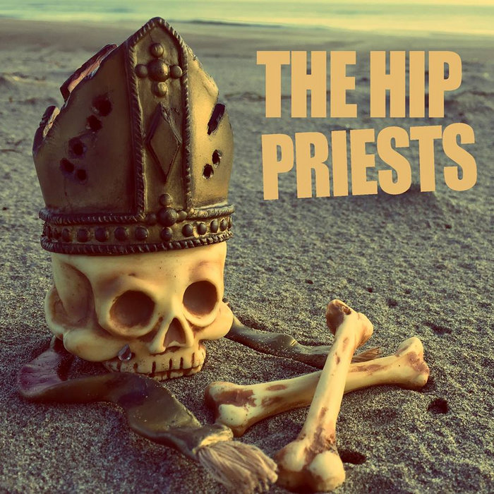 The Hip Priests/ Bloodlights 7" (SDR 025) The Hip Priests