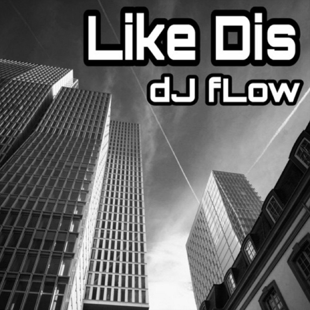 Like Dis dJ fLow dJ fLow