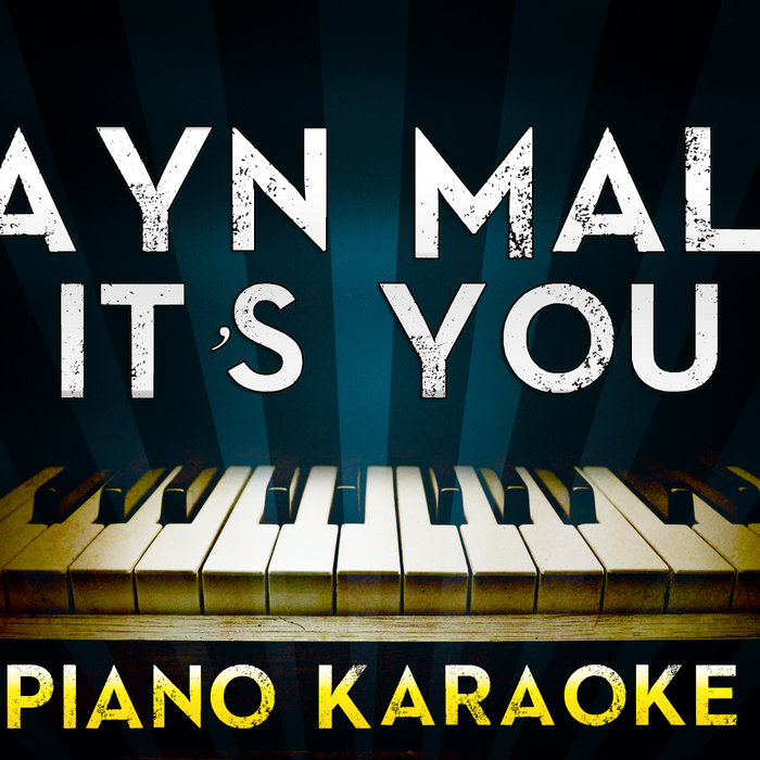 Zayn Malik It's You (Piano Instrumental