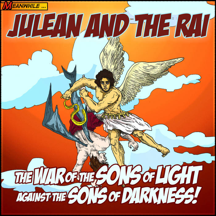 The War of the Sons of Light Against the Sons of Darkness Julean and