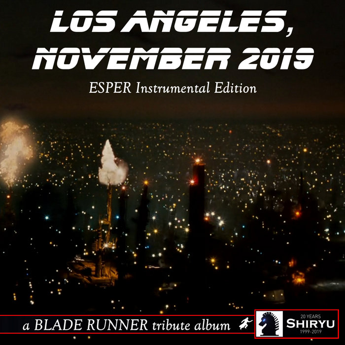 Los Angeles, November 2019 ESPER Instrumental Edition Shiryu