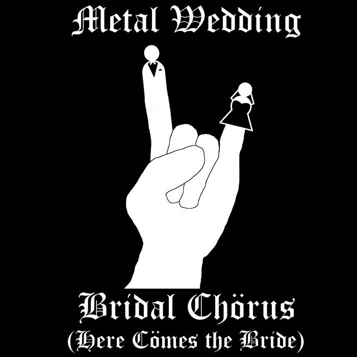 Here Comes the Bride (metal guitar version) Metal Wedding Doctor Nerve