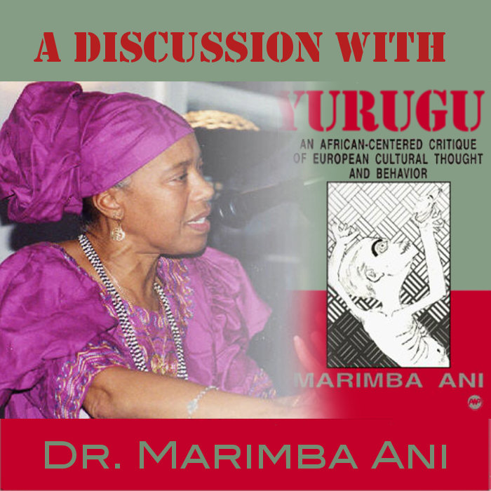 Dr. Marimba Ani Yurugu Discussion Dr. Marimba Ani TTS Library