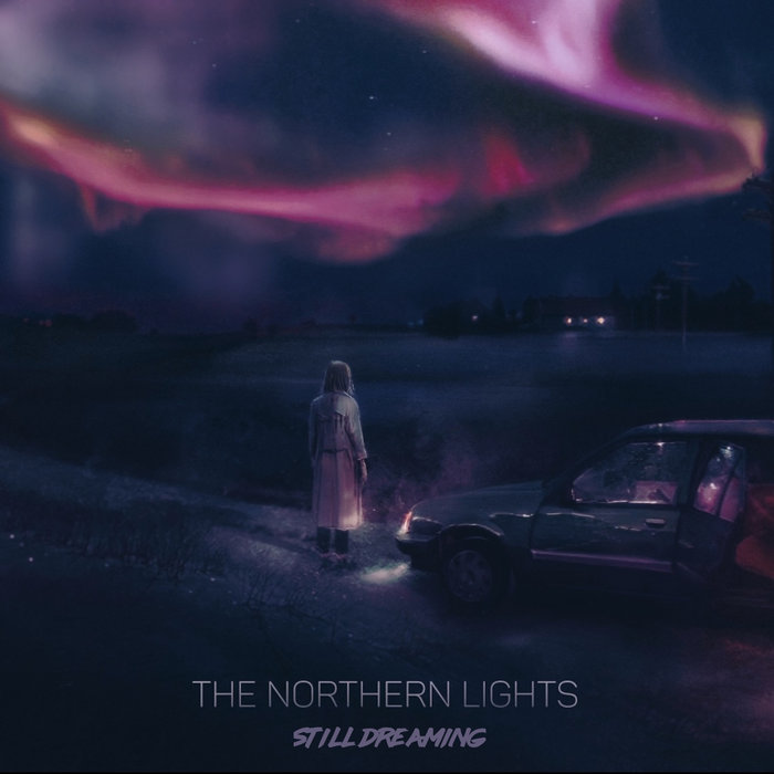 Still Dreaming The Northern Lights Northern Lights Productions