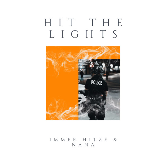 HIT THE LIGHTS IMMER HITZE & NANA