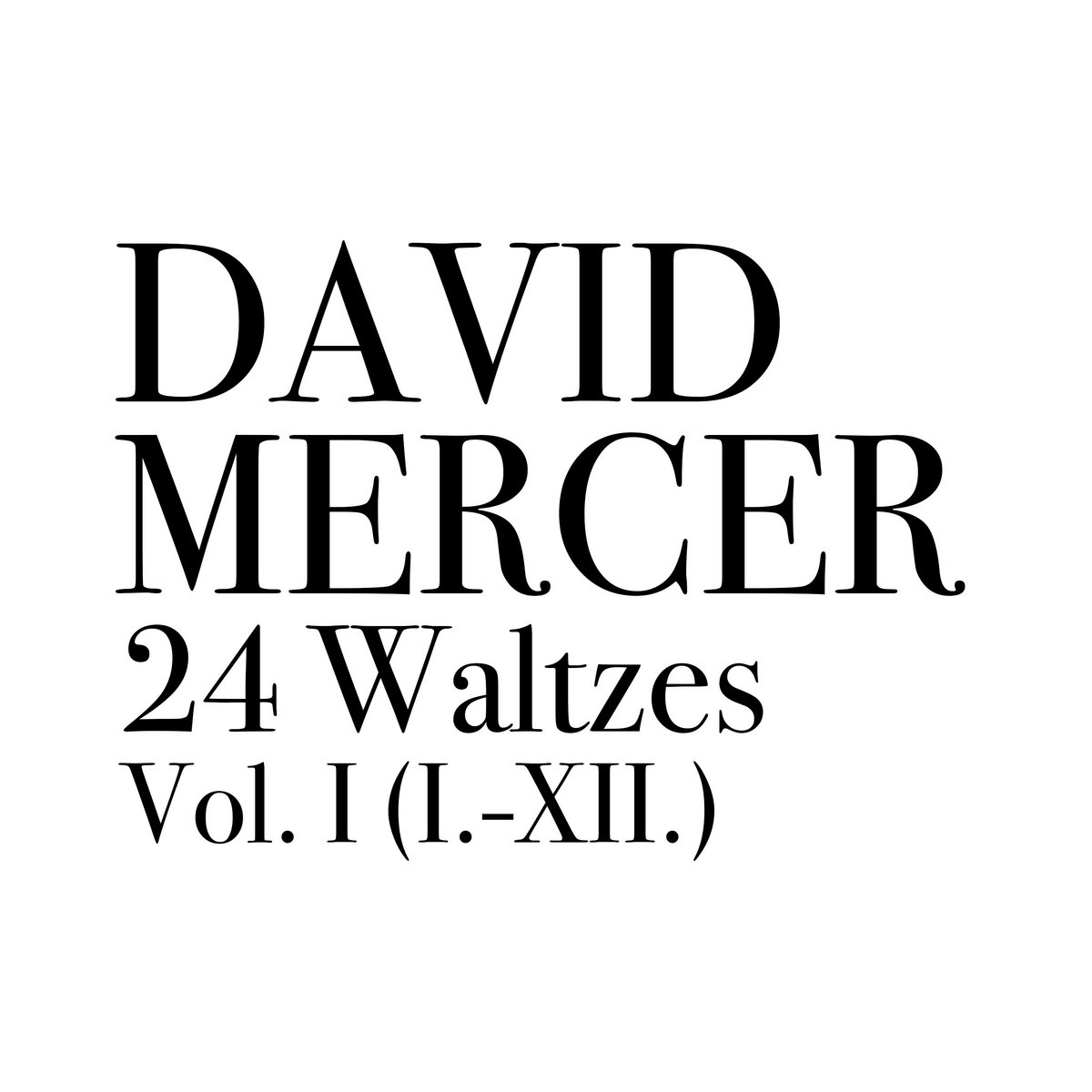 24 Waltzes, Vol. I David Mercer