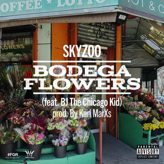 Bodega Flowers (feat. BJ The Chicago Kid) Skyzoo