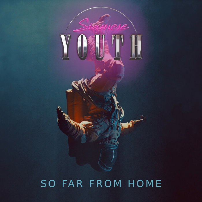 So Far From Home Siamese Youth NewRetroWave