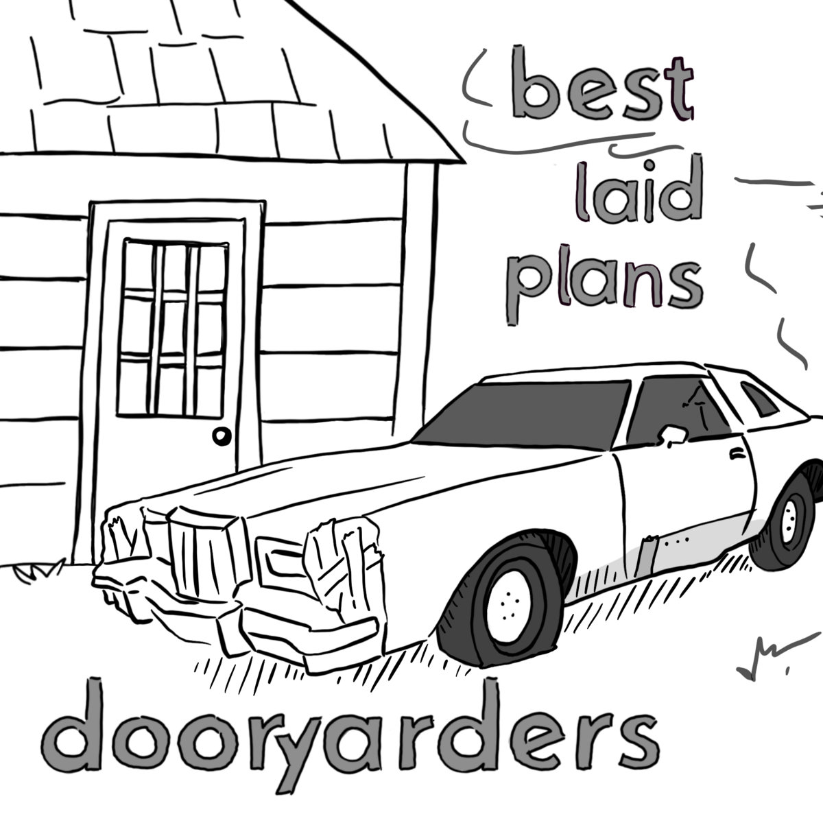 best laid plans Dooryarders