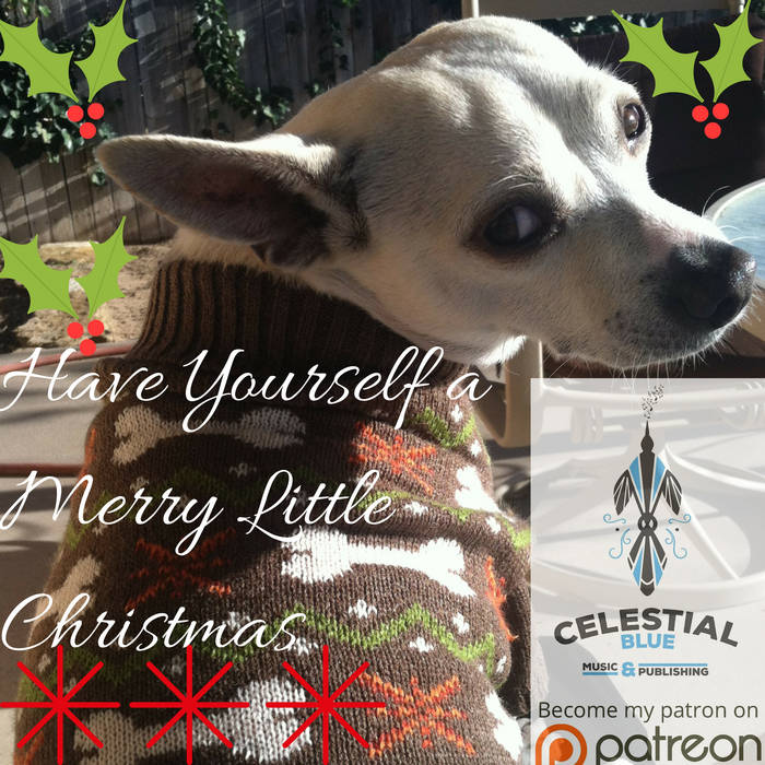 Have Yourself a Merry Little Christmas Celestial Blue Music