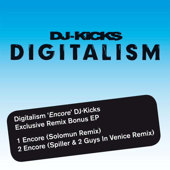 'Encore' DJ Kicks Exclusive Remix Bonus EP Digitalism Various